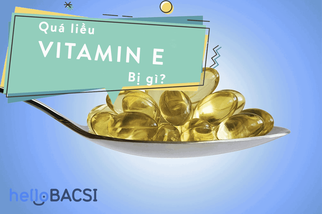  Vitamin thiết yếu: Lợi ích và rủi ro khi bổ sung quá liều